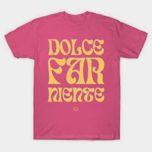 Dolce Far Niente #24 - Slow Vacation T-Shirt